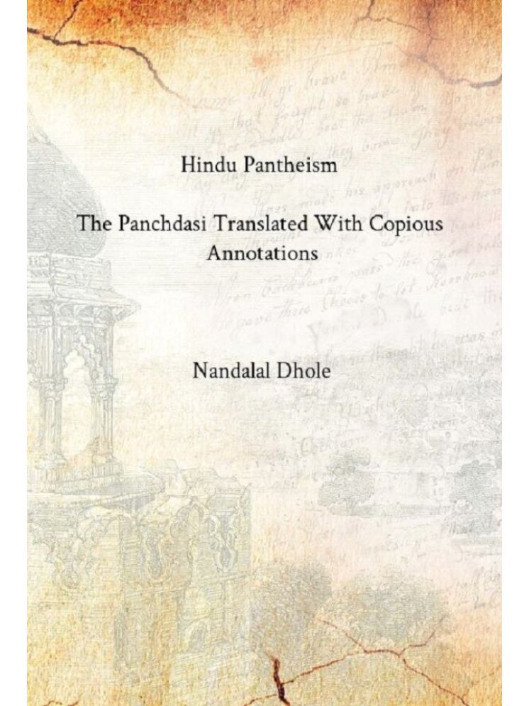     			Hindu Pantheism: the Panchdasi Translated With Copious Annotations