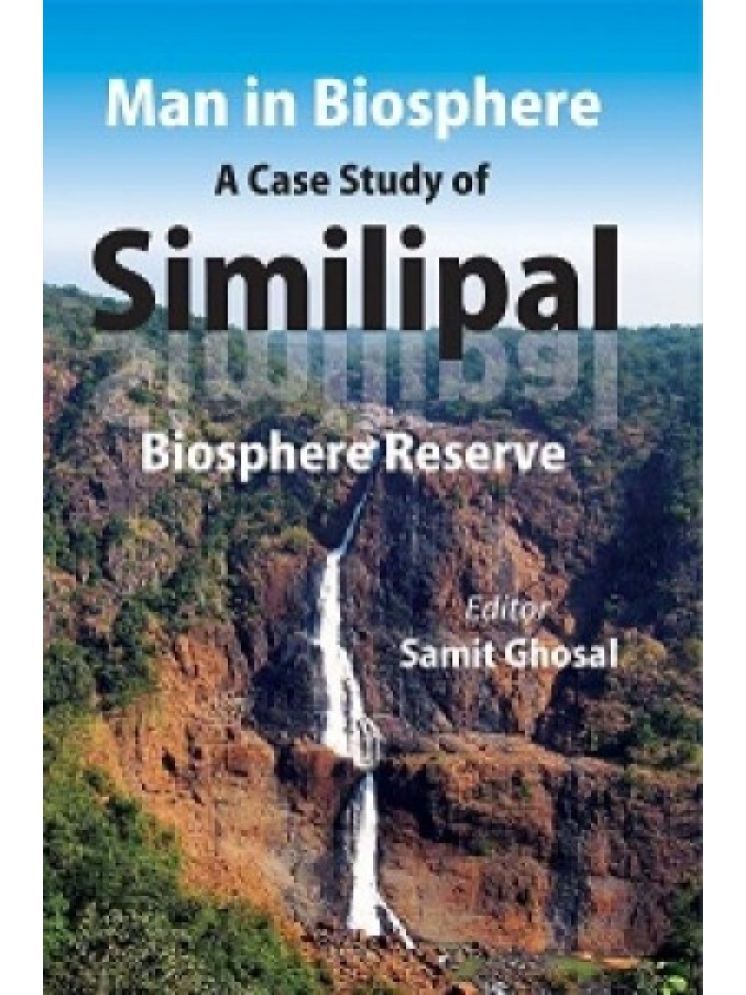     			Man in Biosphere: a Case Study of Similipal Biosphere Reserve