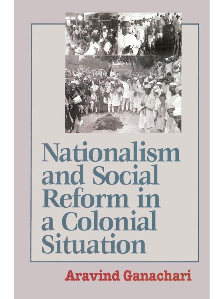     			Nationalism and Social Reform in a Colonial Situation