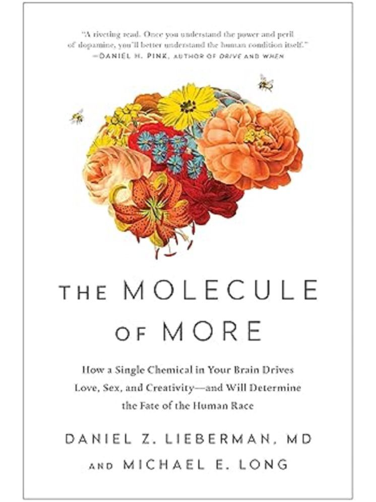     			Molecule of More: How a Single Chemi: How a Single Chemical in Your Brain