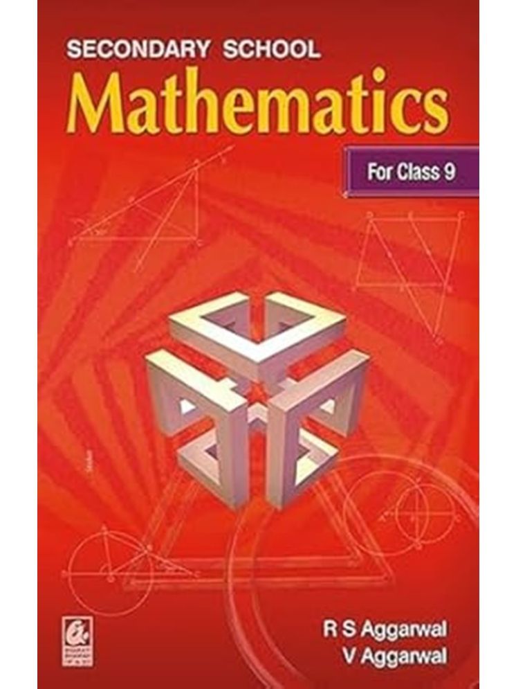     			Secondary School Mathematics for Class 9 - CBSE - by R.S. Aggarwal (2024-25 Examination)