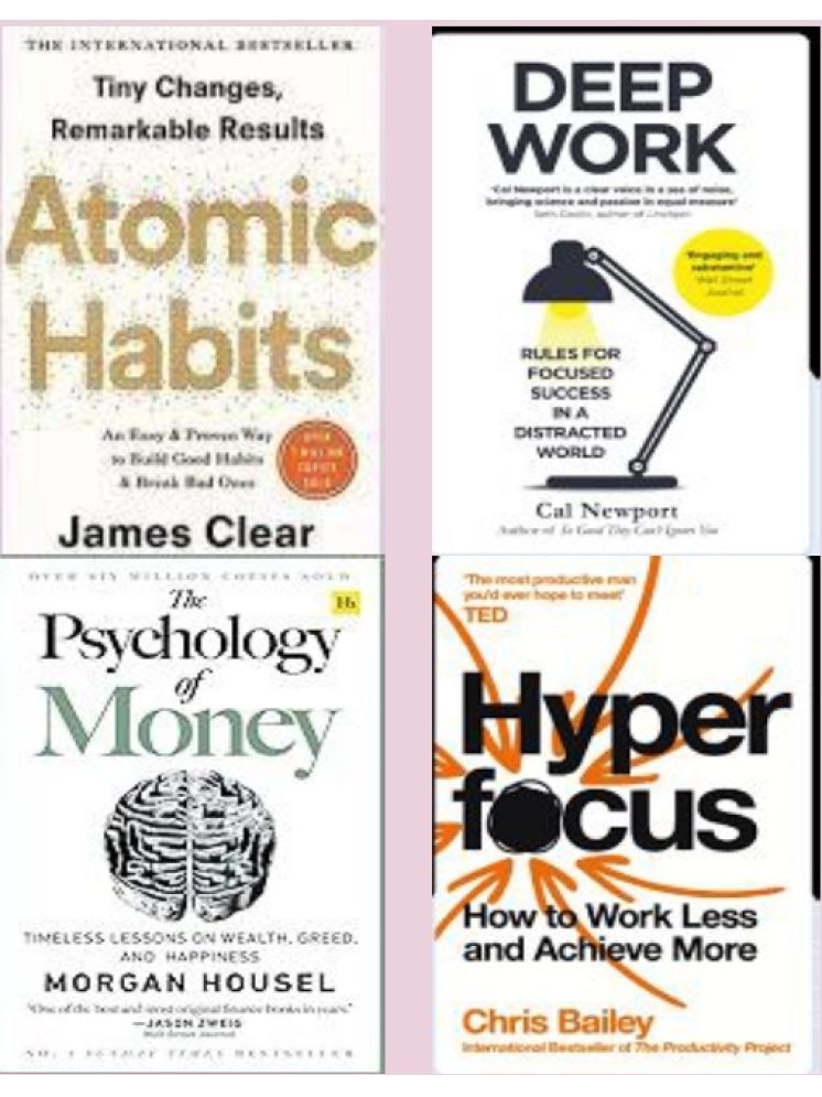     			Atomic Habits + The Psychology of Money + Hyper Focus + Deep Work