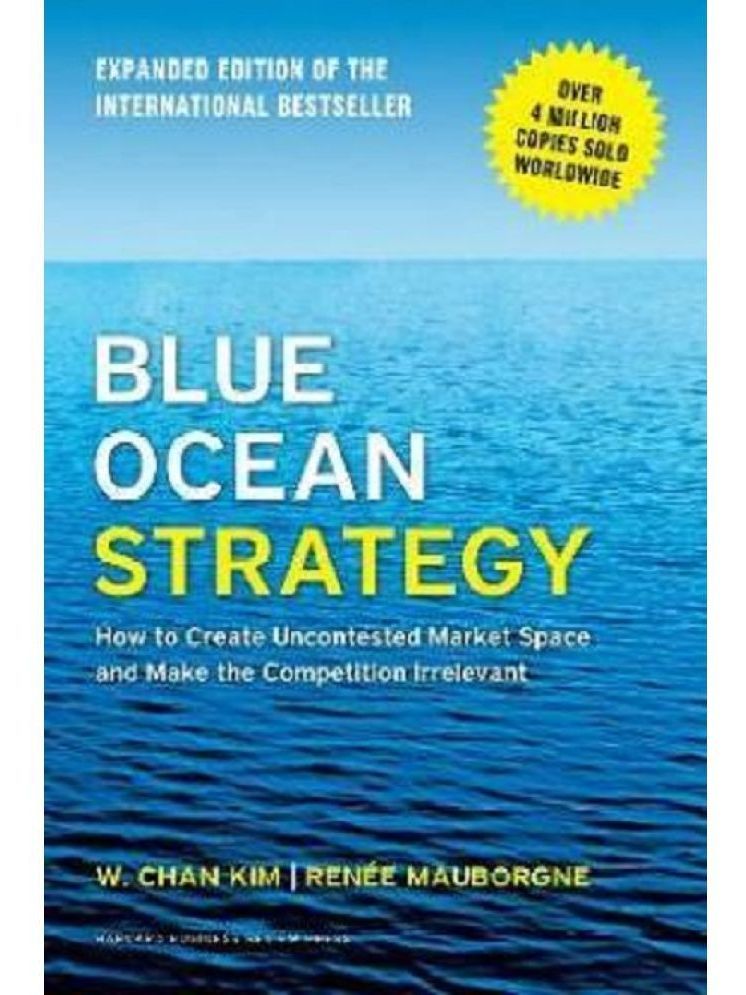     			Blue Ocean Strategy By Kim W. Chan