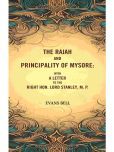 The Rajah And Principality of mysore: With a Letter to the Right Hon. Lord Stanley, M. P. [Hardcover]