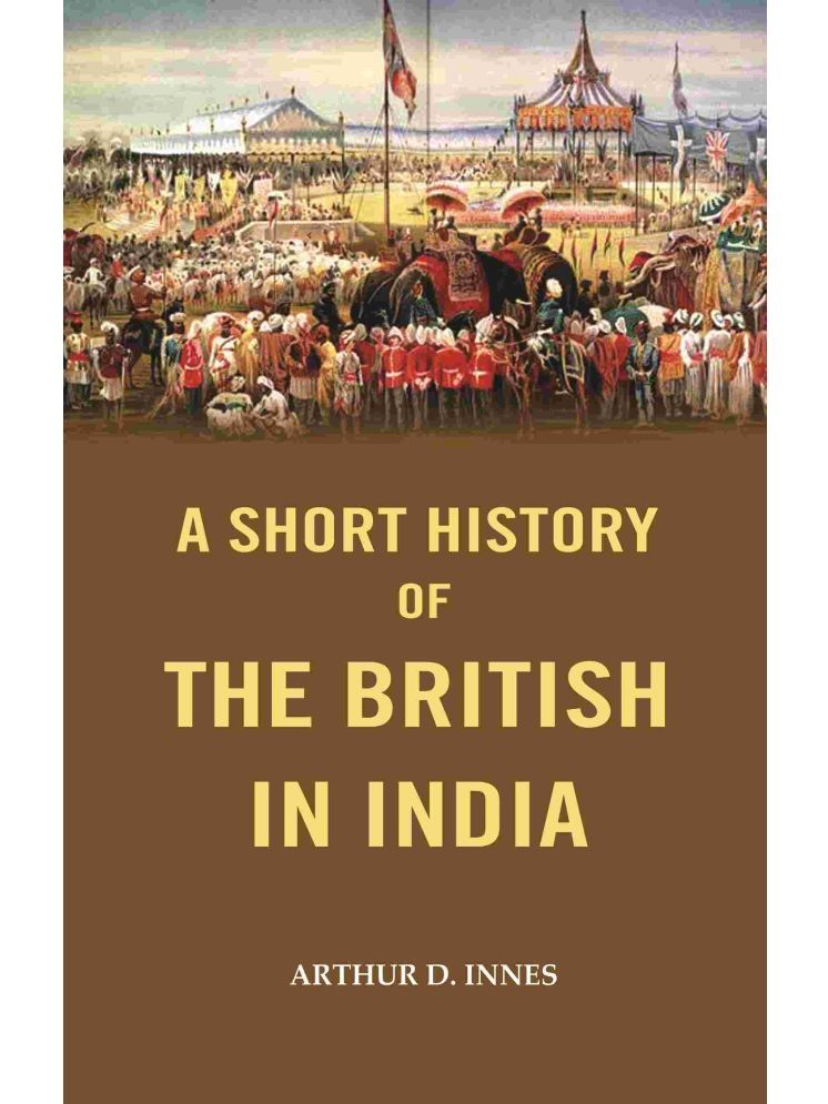     			A Short History of the British in India